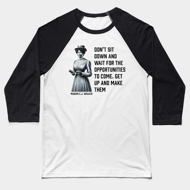 Madam C.J. Walker - Don’t for opportunities Baseball T-Shirt by UrbanLifeApparel